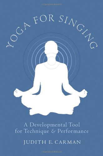 9780199759408: Yoga for Singing: A Developmental Tool for Technique and Performance