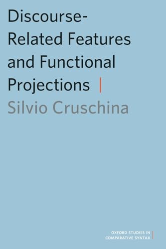 Imagen de archivo de Discourse-Related Features and Functional Projections (Oxford Studies in Comparative Syntax) a la venta por Powell's Bookstores Chicago, ABAA