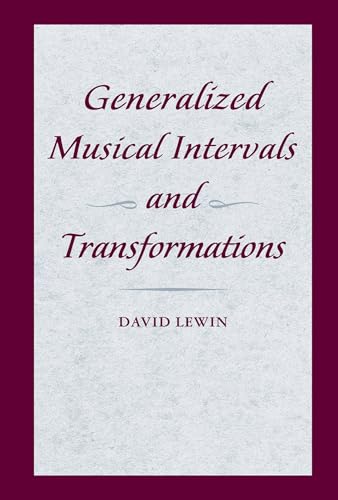 Imagen de archivo de Generalized Musical Intervals and Transformations a la venta por SecondSale