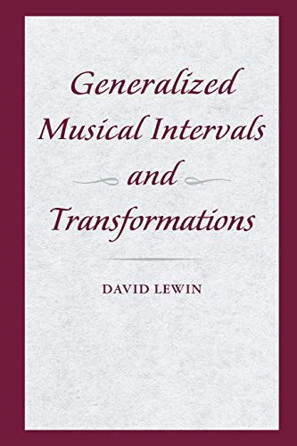 9780199759941: Generalized Musical Intervals and Transformations