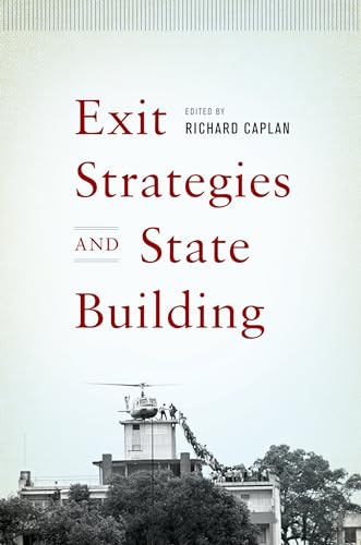 Imagen de archivo de Exit Strategies and State Building a la venta por Reuseabook