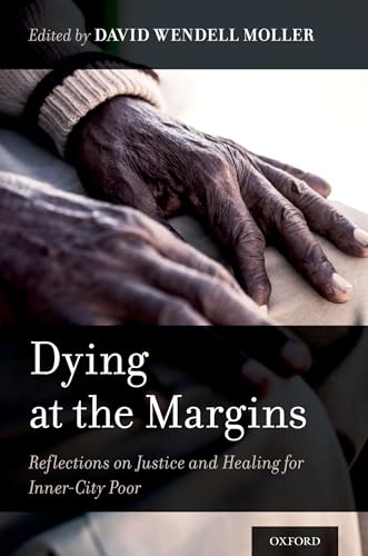 Stock image for Dying at the Margins: Reflections on Justice and Healing for Inner-City Poor for sale by Prometei Books