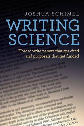 Imagen de archivo de Writing Science: How to Write Papers That Get Cited and Proposals That Get Funded a la venta por Goodwill of Colorado