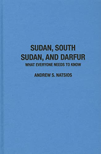 9780199764204: Sudan, South Sudan, and Darfur: What Everyone Needs to KnowRG (What Everyone Needs To Know^DRG)