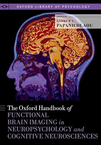 Imagen de archivo de The Oxford Handbook of Functional Brain Imaging in Neuropsychology and Cognitive Neurosciences (Oxford Library of Psychology) a la venta por GoldenWavesOfBooks