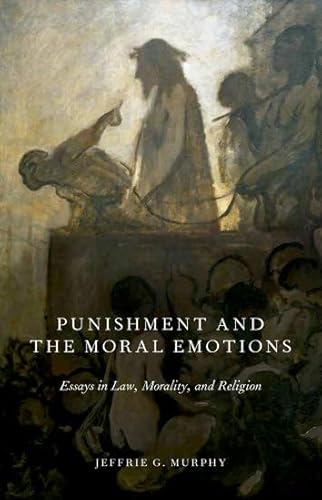 Stock image for Punishment and the Moral Emotions: Essays in Law, Morality, and Religion for sale by HPB-Ruby