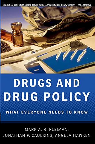 9780199764518: Drugs and Drug Policy: What Everyone Needs to Know