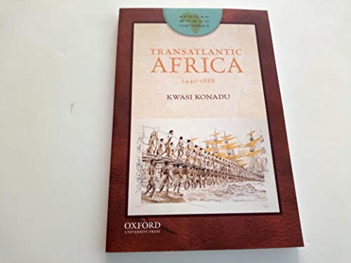 Stock image for Transatlantic Africa: 1440-1888 (African World Histories) for sale by Housing Works Online Bookstore