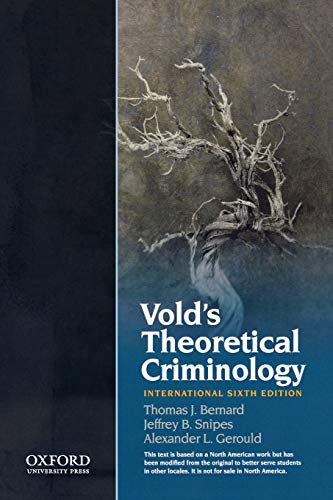 Vold's Theoretical Criminology (9780199764884) by Bernard, Thomas J.; Snipes, Jeffrey B.; Gerould, Alexander L.