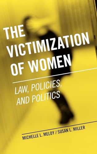 9780199765102: The Victimization of Women: Law, Policies, and Politics