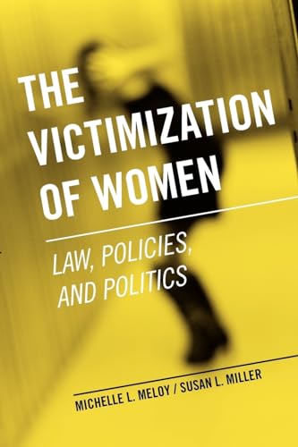 Beispielbild fr The Victimization of Women : Law, Policies, and Politics zum Verkauf von Better World Books