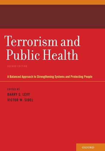Stock image for Terrorism and Public Health: A Balanced Approach to Strengthening Systems and Protecting People for sale by Once Upon A Time Books