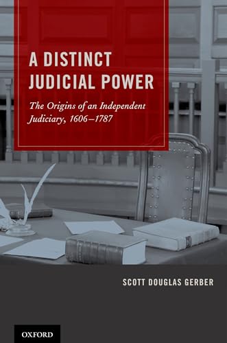 Beispielbild fr A Distinct Judicial Power: The Origins of an Independent Judiciary, 1606-1787 zum Verkauf von Crestview Books