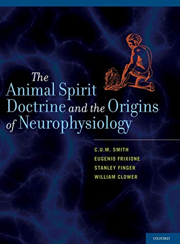 9780199766499: The Animal Spirit Doctrine and the Origins of Neurophysiology