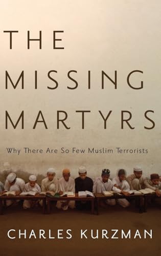Beispielbild fr The Missing Martyrs: Why There Are So Few Muslim Terrorists zum Verkauf von Wonder Book