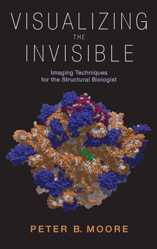 Stock image for Visualizing the Invisible Imaging Techniques for the Structural Biologist (Hardback) for sale by Iridium_Books