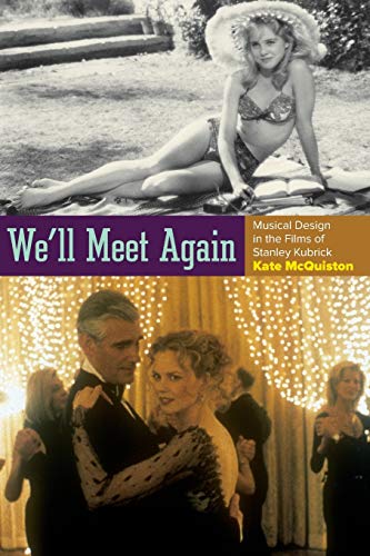 Stock image for We'll Meet Again: Musical Design in the Films of Stanley Kubrick for sale by Anybook.com