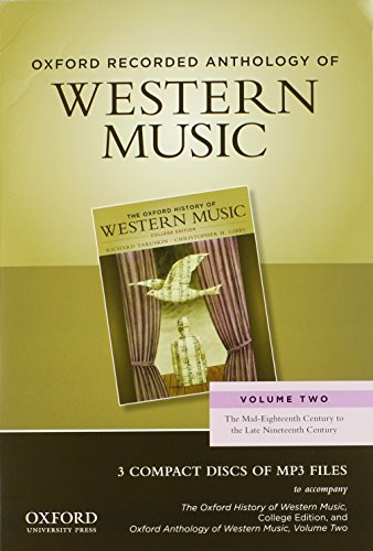 Imagen de archivo de Oxford Recorded Anthology of Western Music: Volume Two: The Mid-Eighteenth Century to the Late Nineteenth Century 3 CDs a la venta por HPB-Red