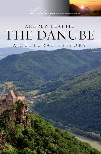 9780199768349: The Danube: A Cultural History (Landscapes of the Imagination)