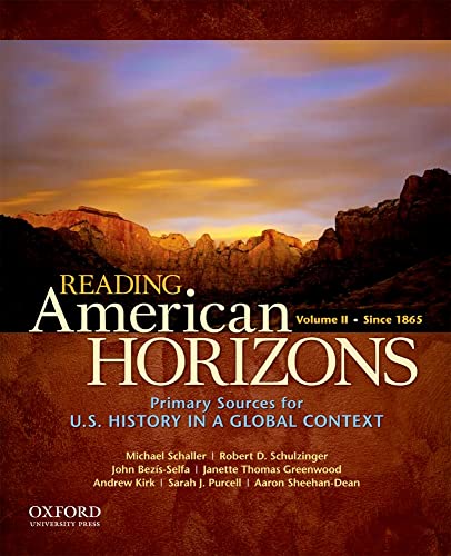 Imagen de archivo de Reading American Horizons : U. S. History in a Global Context, Volume II: Since 1865 a la venta por Better World Books: West