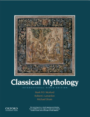 Classical Mythology, International Edition (9780199768981) by Morford, Mark; Lenardon, Robert; Sham, Michael