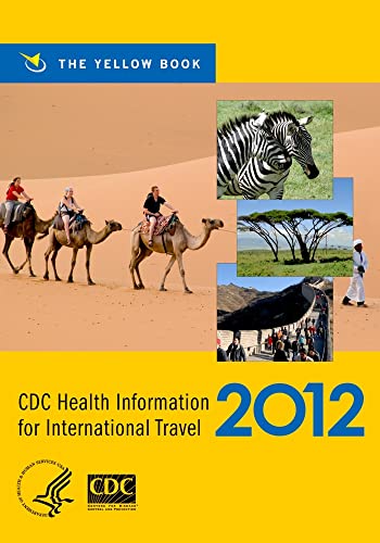 Stock image for CDC Health Information for International Travel 2012 : The Yellow Book for sale by Better World Books