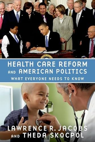 9780199769124: Health Care Reform and American Politics: What Everyone Needs to Know