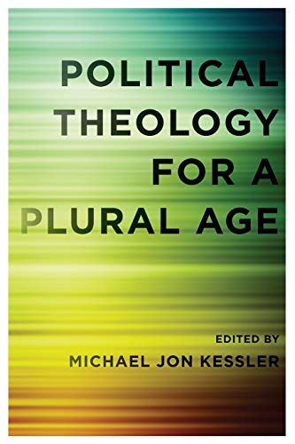 Stock image for Political Theology for a Plural Age for sale by Better World Books: West