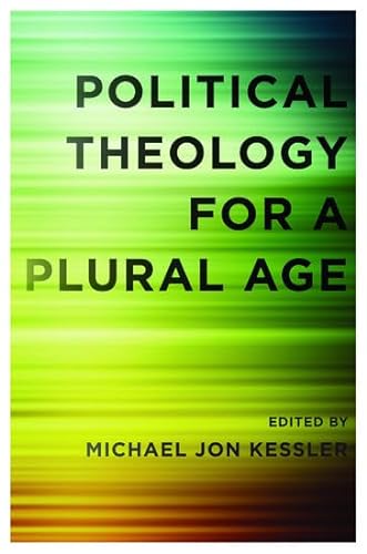 9780199769285: Political Theology for a Plural Age