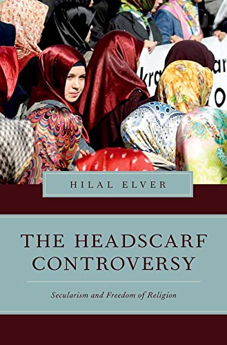 Beispielbild fr The Headscarf Controversy: Secularism and Freedom of Religion (Religion and Global Politics) zum Verkauf von Books From California