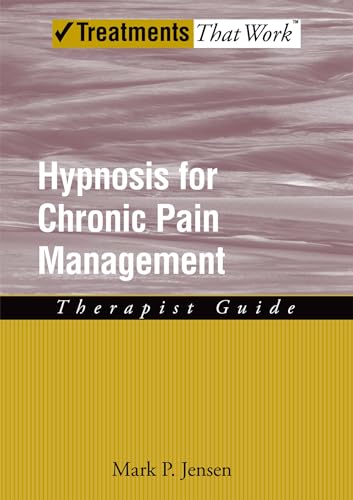 Beispielbild fr Hypnosis for Chronic Pain Management: Therapist Guide (Treatments That Work) zum Verkauf von GF Books, Inc.