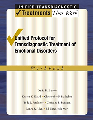 Unified Protocol for Transdiagnostic Treatment of Emotional Disorders: Workbook (Treatments That Work) (9780199772674) by Barlow, David H.; Ellard, Kristen K.; Fairholme, Christopher P.; Farchione, Todd J.; Boisseau, Christina L.; Ehrenreich May, Jill T.; Allen, Laura B.