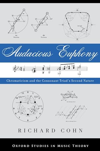 9780199772698: Audacious Euphony: Chromatic Harmony and the Triad's Second Nature