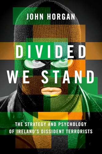 Stock image for Divided We Stand: The Strategy and Psychology of Ireland's Dissident Terrorists for sale by ThriftBooks-Dallas