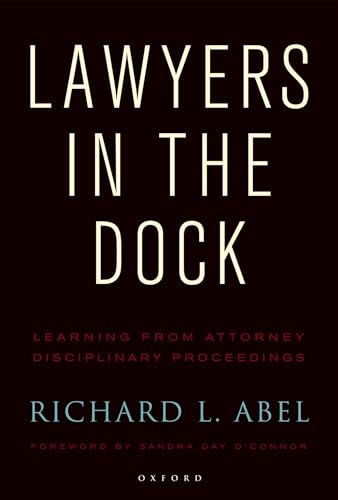 Stock image for Lawyers in the Dock: Learning from Attorney Disciplinary Proceedings for sale by Powell's Bookstores Chicago, ABAA