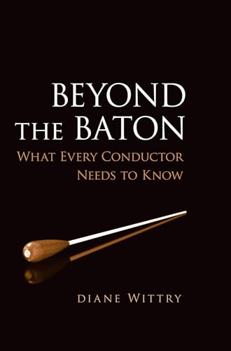 Imagen de archivo de Beyond the Baton: What Every Conductor Needs to Know a la venta por Blackwell's