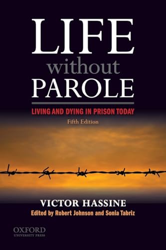 9780199774050: Life Without Parole: Living and Dying in Prison Today