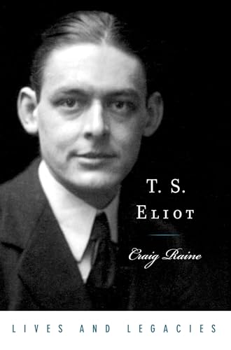 T. S. Eliot (Lives and Legacies) - Raine, Craig