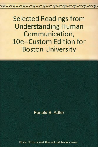 Imagen de archivo de Selected Readings from Understanding Human Communication, 10e--Custom Edition for Boston University a la venta por The Book Cellar, LLC