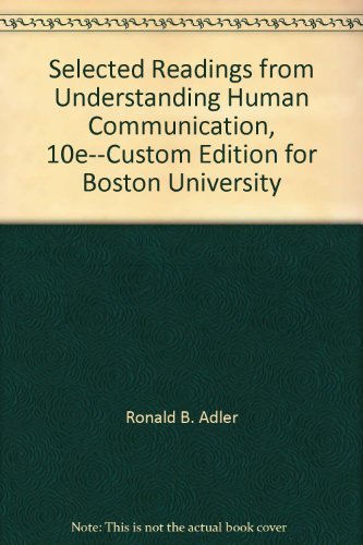Stock image for Selected Readings from Understanding Human Communication, 10e--Custom Edition for Boston University for sale by The Book Cellar, LLC