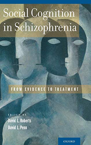 9780199777587: Social Cognition in Schizophrenia: From Evidence to Treatment