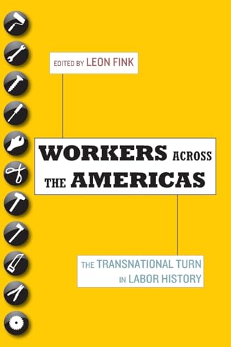 Imagen de archivo de Workers Across the Americas: The Transnational Turn in Labor History a la venta por Midtown Scholar Bookstore