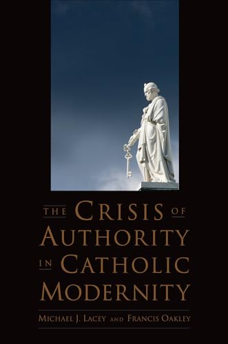 Imagen de archivo de The Crisis of Authority in Catholic Modernity a la venta por Goodwill
