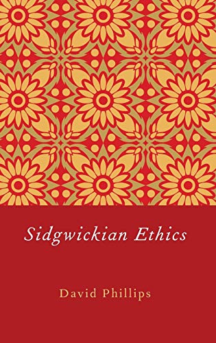 9780199778911: Sidgwickian Ethics