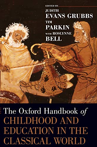 Stock image for The Oxford Handbook of Childhood and Education in the Classical World (Oxford Handbooks) for sale by Housing Works Online Bookstore