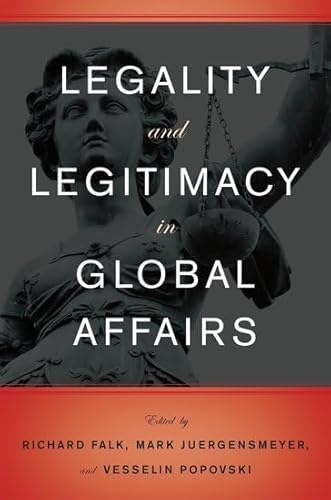 Imagen de archivo de Legality and Legitimacy in Global Affairs a la venta por Better World Books