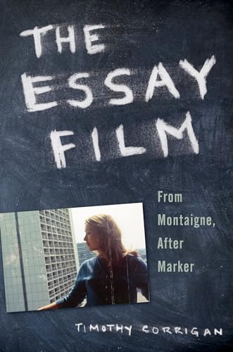 Stock image for The Essay Film: From Montaigne, After Marker for sale by Books From California