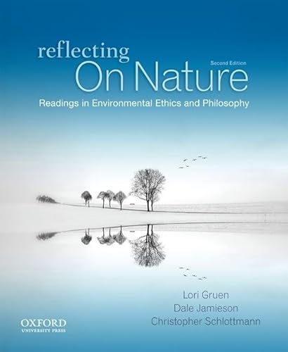 Beispielbild fr Reflecting on Nature: Readings in Environmental Ethics and Philosophy zum Verkauf von BooksRun