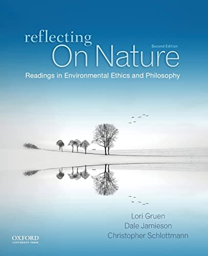 Imagen de archivo de Reflecting on Nature: Readings in Environmental Ethics and Philosophy a la venta por ThriftBooks-Dallas