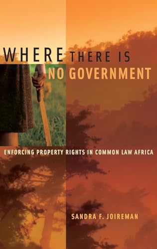 Stock image for Where there is no government : enforcing property rights in common law Africa. for sale by Kloof Booksellers & Scientia Verlag